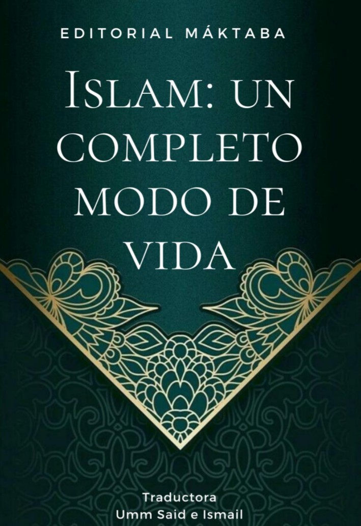 Islam: Un Completo Modo De Vida